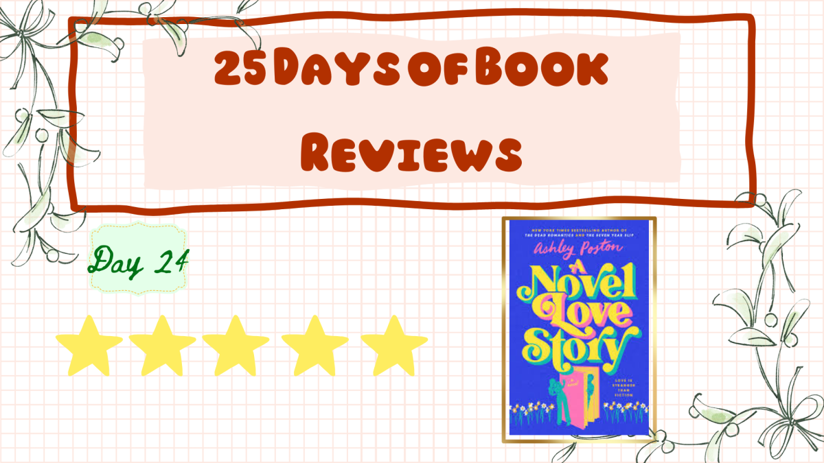 Day 24 of 25: A Novel Love Story by Ashley Poston